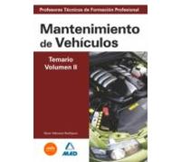 Cuerpo de profesores técnicos de formación profesional. Mantenimiento de vehículos. Temario. Volumen ii