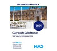 Cuerpo de Subalternos del Parlamento de Andalucía. Test y supuestos prácticos