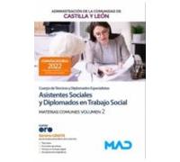 Cuerpo de Técnicos y Diplomados Especialistas (Asistentes Sociales y Diplomados en Trabajo Social) de la Administración de la Comunidad de Castilla y León. Materias comunes volumen 2