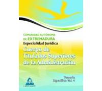 Cuerpo de titulados superiores de la junta de extremadura: especialidad jurídica. Temario específico volumen iv