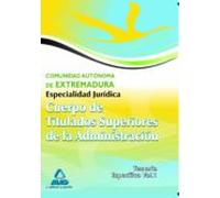 Cuerpo de titulados superiores de la junta de extremadura: especialidad jurídica. Temario específico volumen i