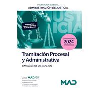 Cuerpo de Tramitación Procesal y Administrativa de la Administración de Justicia (Promoción Interna). Simulacros de examen