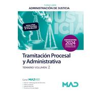Cuerpo de Tramitación Procesal y Administrativa de la Administración de Justicia (Turno Libre). Temario Volumen 2