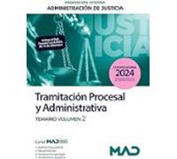 Cuerpo de Tramitación Procesal y Administrativa (promoción interna) de la Administración de Justicia. Temario Volumen 2