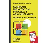 Cuerpo de Tramitación Procesal y Administrativa. Windows y Microsoft 365: Administración de Justicia