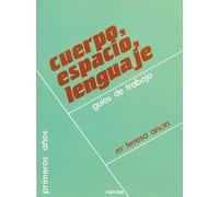 Cuerpo, Espacio, Lenguaje: Guías de trabajo: 12 (Primeros Años)