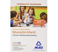 Cuerpo Especialista en Educación Infantil de la Administración de la Generalitat Valenciana. Test del temario de la parte especial.