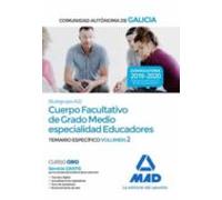 Cuerpo Facultativo De Grado Medio De La Comunidad Autónoma De Galicia (subgrupo A2) Especialidad Educadores. Temario Específico Volumen 2