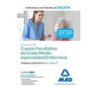 Cuerpo Facultativo De Grado Medio De La Comunidad Autónoma De Galicia (subgrupo A2) Especialidad Enfermería. Temario Específico Volumen 1