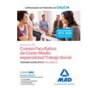 Cuerpo Facultativo De Grado Medio De La Comunidad Autónoma De Galicia (subgrupo A2) Especialidad Trabajo Social. Temario Específico Volumen 2