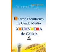 Cuerpo Facultativo De Grado Medio De La Xunta De Galicia. Temario Común
