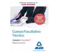 Cuerpo Facultativo Técnico de la de la Comunidad Autónoma de las Illes Balears. Temario de Materias Comunes Volumen 1