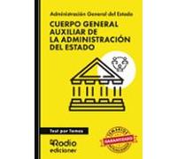 Cuerpo General Auxiliar De La Administración Del Estado. Test Por Temas