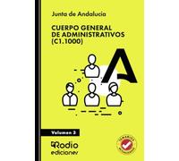 Cuerpo General de Administrativos (C1.1000). Junta de Andalucía. Volumen 3: Acceso Libre (OPOSICIONES)