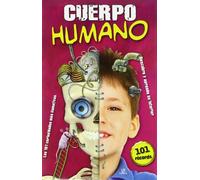 Cuerpo Humano: Las 101 Curiosidades más Llamativas (101 Records)