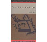 Cuerpo político negro: 10 (BAAM Biblioteca AfroAmericana Madrid)