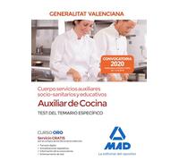 Cuerpo servicios auxiliares socio-sanitarios y educativos de la Administración de la Generalitat Valenciana, escala Auxiliar de Cocina. Test del temario específico