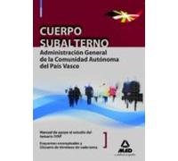 Cuerpo Subalterno De La Administración General De La Comunidad Autónoma Del País Vasco. Manual De Apoyo Al Estudio Del Temario Ivap: Esquemas Conceptuales De Cada Tema. Glosario De Términos