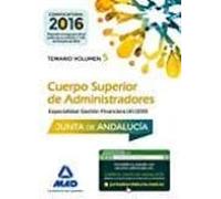 Cuerpo Superior De Administradores [Especialidad Gestión Financiera (A1 1200)] De La Junta De Andalucía. Temario Volumen 5