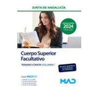 Cuerpo Superior Facultativo de la Junta de Andalucía. Temario Común Volumen 1