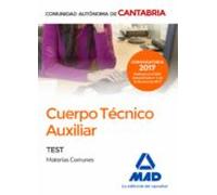 Cuerpo Técnico Auxiliar de la Administración de la Comunidad Autónoma de Cantabria. Test de Materias Comunes