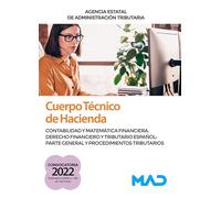 Cuerpo Técnico de Hacienda. Agencia Estatal de Administración Tributaria. Contabilidad y Matemática Financiera. Derecho Financiero y Tributario Español: Parte General y Procedimientos Tributarios