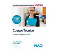 Cuerpo Técnico de la Administración Pública Regional de Murcia. Temario común volumen 1