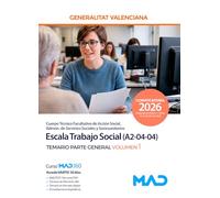 Cuerpo Técnico Facultativo de Acción Social, Administración de Servicios Sociales y Sociosanitarios de la Generalitat Valenciana. Escala Trabajo Social (A2-04-04). Temario parte general volumen 1