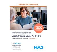 Cuerpo Técnico Facultativo de Acción Social, Administración de Servicios Sociales y Sociosanitarios de la Generalitat Valenciana. Escala Trabajo Social (A2-04-04). Temario parte general volumen 2
