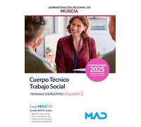 Cuerpo Técnico, opción Trabajo Social de la Administración Pública Regional de Murcia. Temario específico volumen 2