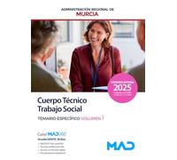 Cuerpo Técnico, opción Trabajo Social de la Administración Pública Regional de Murcia. Temario específico volumen 1