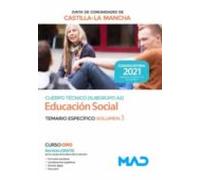 Cuerpo Técnico (Subgrupo A2) Especialidad Educación Social De La Administración De La Junta De Comunidades De Castilla-la Mancha. Temario Específico Volumen 3