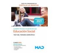 Cuerpo Técnico (Subgrupo A2) especialidad Educación Social de la Administración de la Junta de Comunidades de Castilla-la Mancha. Test del Temario específico