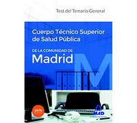 Cuerpo Técnico Superior de Salud Pública de la Comunidad de Madrid. Test del temario General