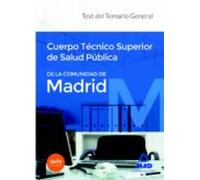 Cuerpo Técnico Superior De Salud Pública De La Comunidad De Madrid. Test Del Temario General