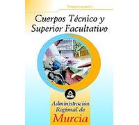 Cuerpo técnico y superior facultativo de la administración regional de murcia. Temario común