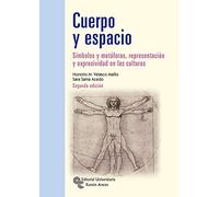 Cuerpo y Espacio: Símbolos y metáforas, representación y expresividad en las culturas (Manuales)