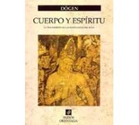 Cuerpo Y Espiritu: La Transmision De Las Enseñanzas Del Buda