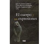 Cuerpo y sus expresiones,El (Filosofía y pensamiento)