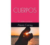 CUERPOS: 10 relatos eróticos