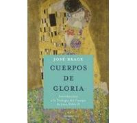 Cuerpos De Gloria. Introducción a la Teología del Cuerpo de Juan Pablo II (Mundo y cristianismo)