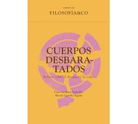 Cuerpos desbaratados: Relatos sobre el desamor y culpa: 6 (Libros de FILOSOFÍA&CO) (General)
