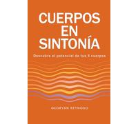 Cuerpos en Sintonía: Descubre el potencial de tus 5 cuerpos