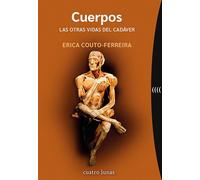 Cuerpos. Las otras vidas del cadáver (No ficción)