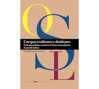 Cuerpos resilientes y disidentes :violencia político-sexual en el teatro transatlántico de postdictadura: 34 (Nuevos Hispanismos)