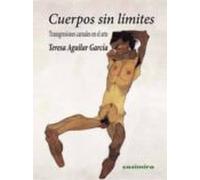 Cuerpos Sin Límites: Transgresiones carnales en el arte (FUERA DE COLECCION)