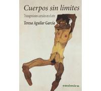 Cuerpos Sin Límites: Transgresiones carnales en el arte (FUERA DE COLECCION)