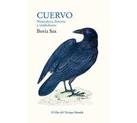 Cuervo. Naturaleza, historia y simbolismo: 108 (El Ojo del Tiempo)