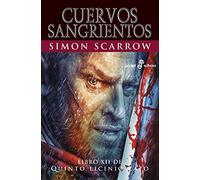 Cuervos Sangrientos (XII): Libro XII de Quinto Licinio Cato: 513 (Pocket Edhasa)