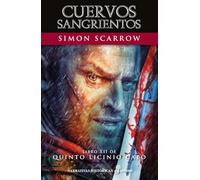 Cuervos sangrientos XII (Narrativas Históricas)